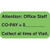 Insurance Labels, Attention: Office Staff, 1-1/2 x 7/8, Fl. Green (A1024)