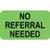 Insurance Labels, No Referral Needed, 1-1/2 x 7/8, Fl. Green, 250/Roll (MAP1840)