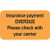 Insurance Labels, Insurance Payment, 7/8 H x 1-1/2 W, Fluorescent Orange, 250 per Roll