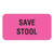 Veterinary Labels, Save Stool, 1 5/8 W x 7/8 H, 560/RL, V-AN210