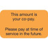 Insurance Labels, The Amount Is, 1-1/2 x 7/8, Fl. Orange, 250/Roll (MAP2050)
