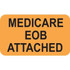 Insurance Labels, Medicare EOB Attached, 7/8 H x 1-1/2 W, Fluorescent Orange, 250 per Roll