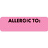 Allergy Labels, Allergic To, 2-1/2 x 3/4, Fl. Pink, 300/RL (MAP497)