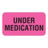 Veterinary Labels, Under Medication, 1 5/8 W x 7/8 H, 560/RL, V-AN209