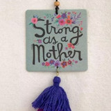 Air Freshener Tassel - Strong As A Mother 2 by Natural Life