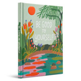 Gift Book - Be Good To Yourself by Compendium