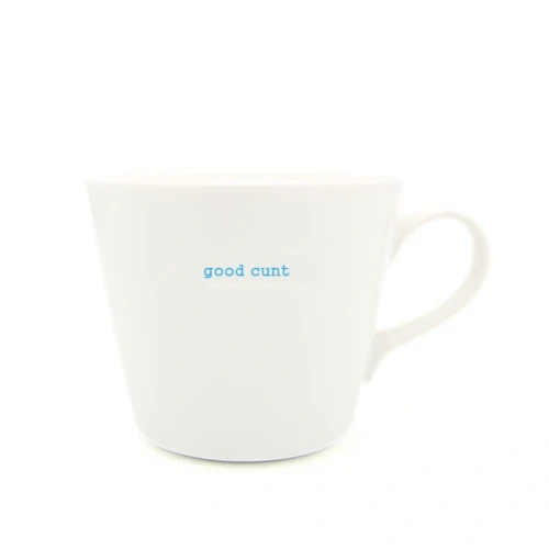 Bucket Mug - Good Cunt By Keith Brymer Jones