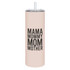 Skinny Tumbler w/ Straw - Mama by Santa Barbara Design Studio