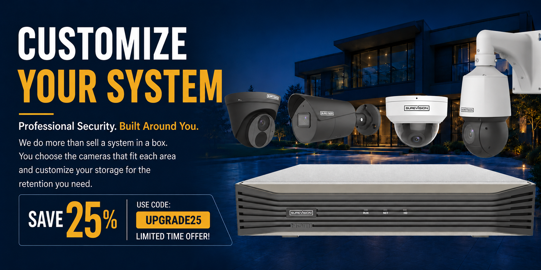 Customize a professional security camera system with compatible cameras, NVR recording, and selectable storage