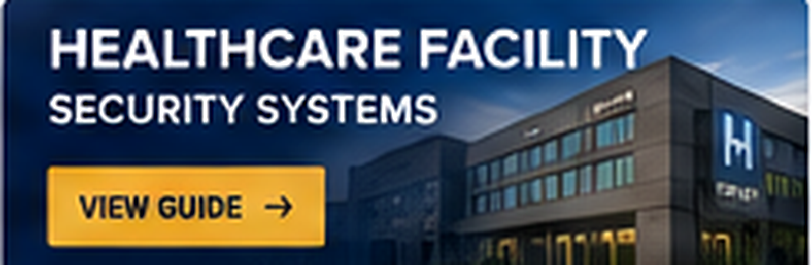 Healthcare Facility Security Systems