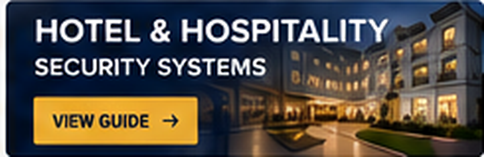 Hotel & Hospitality Security Camera Systems