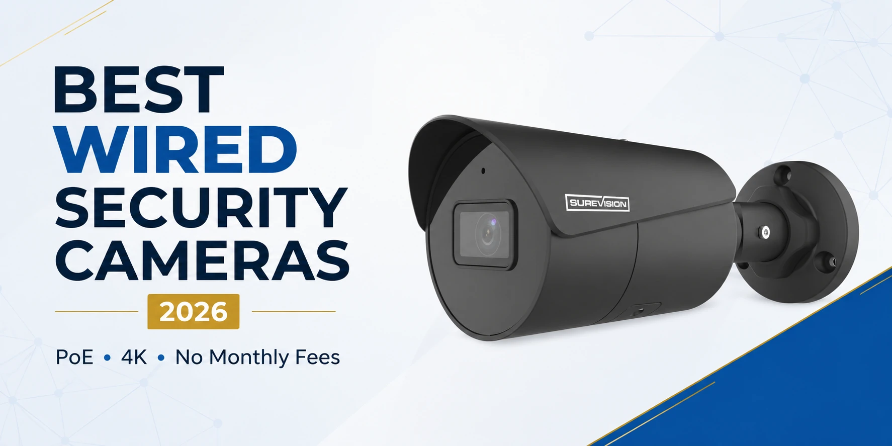 Best Wired Security Cameras for 2026: PoE, 4K and NVR Buying Guide