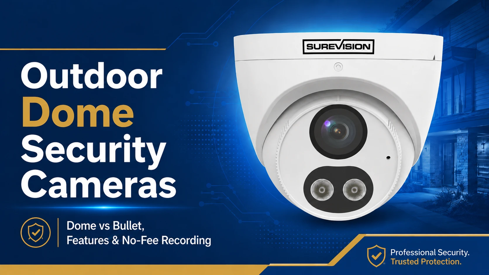 Outdoor Dome Security Cameras | Dome vs Bullet Camera Guide