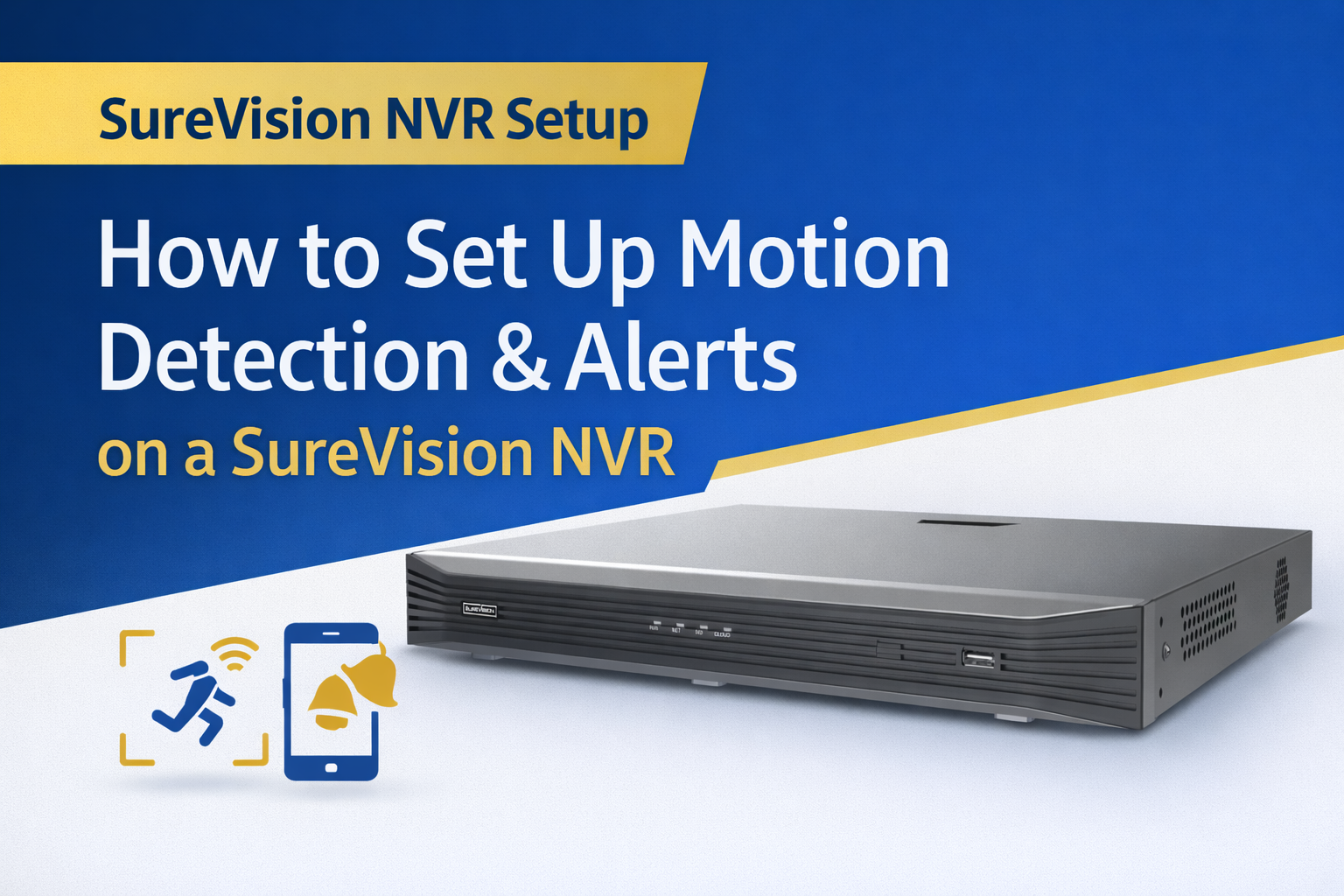 How to Set Up Motion Detection & Alerts on a SureVision NVR