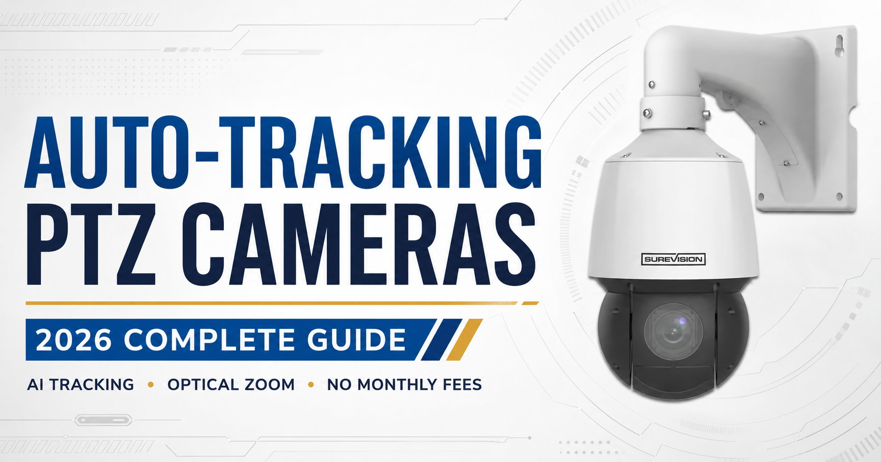 Auto Tracking PTZ Cameras: Complete 2026 Guide