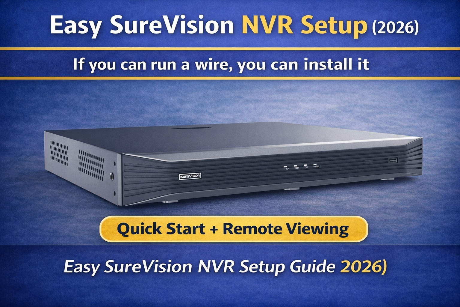 Easy SureVision NVR Setup Guide (2026) — Quick Start + Remote Viewing