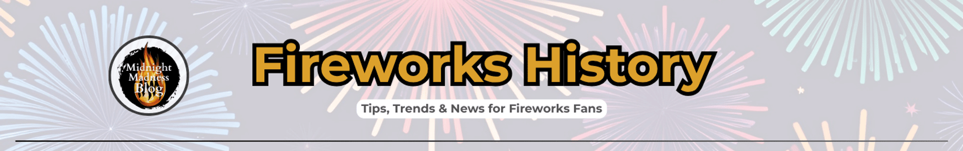Fireworks! A Brief History