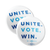 Unite. Vote. Win (2.25" Pin-Back Button -- Pack of Two!)