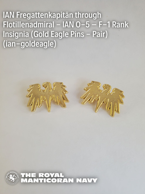 IAN Fregattenkapitän through Flotillenadmiral - IAN O-5 – F-1 Rank Insignia (Gold Eagle Pins - Pair) IAN Fregattenkapitän through Flotillenadmiral - IAN O-5 – F-1 Rank Insignia (Gold Eagle Pins - Pair)