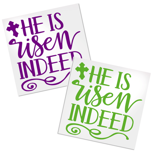 He is Risen Indeed decal for any hard, smooth surface.