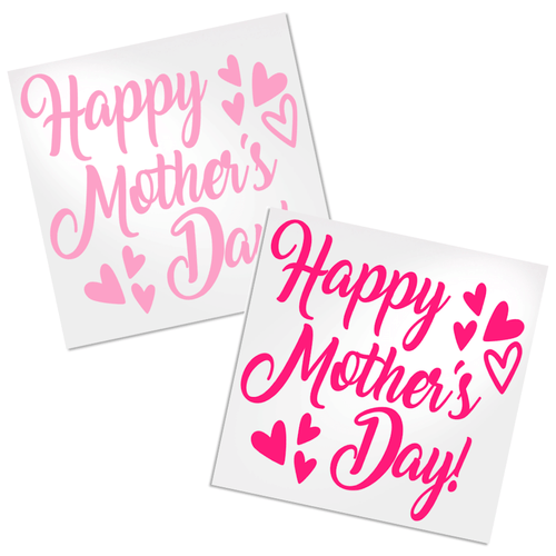 Happy Mother's Day decal for any hard, smooth surface.