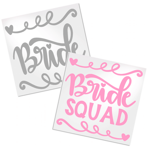 Bride Squad Decal for any hard, smooth surface.