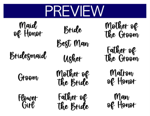 Preview of bridal party titles we have available.