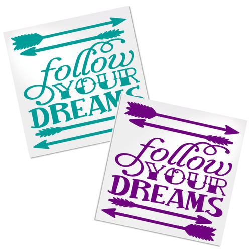 Follow Your Dreams vinyl decal design