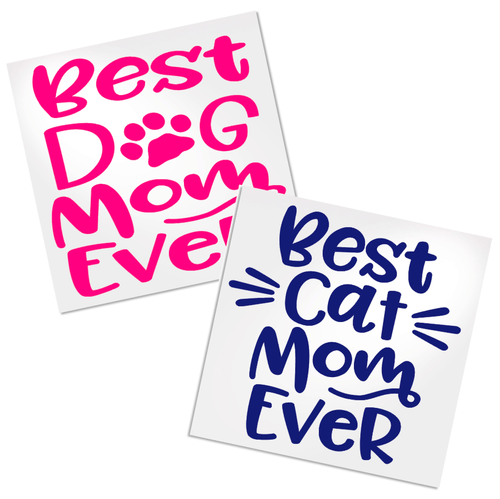 Best Dog Mom and Best Cat Mom Decal for any hard, smooth surface.