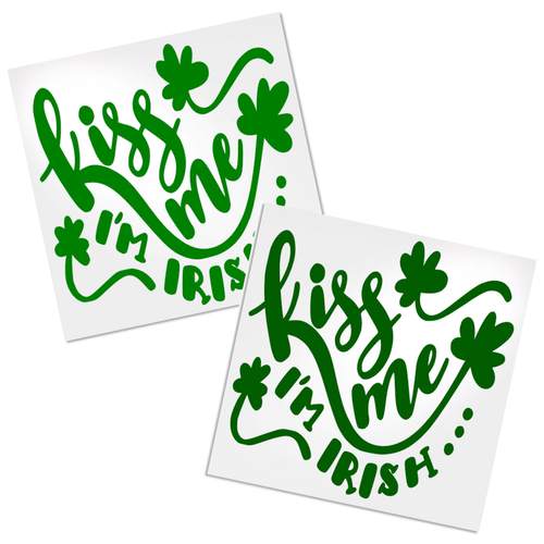 Kiss Me, I'm Irish decal for any hard, smooth surface.