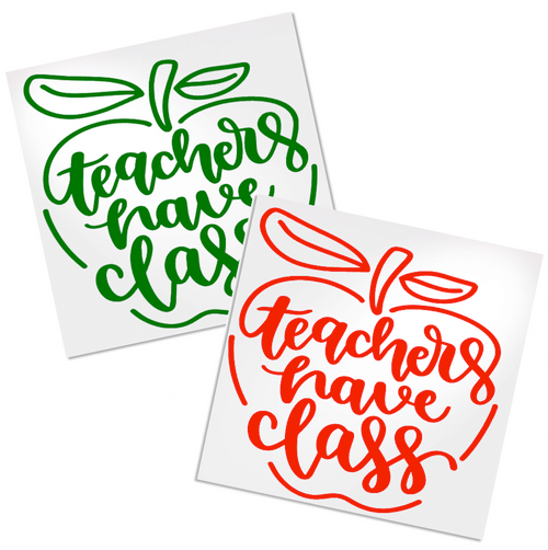Teachers Have Class Decal is the perfect way to decorate any cup, tumbler, car or laptop.