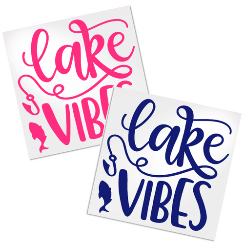 Lake Vibes decal for any hard, smooth surface.