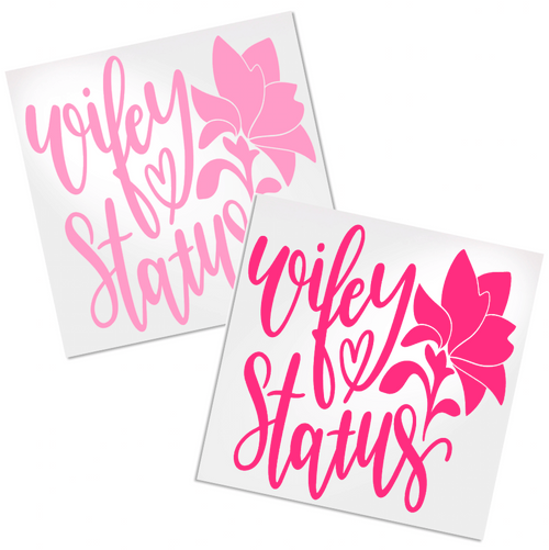 Wifey Status decal for any hard, smooth surface.