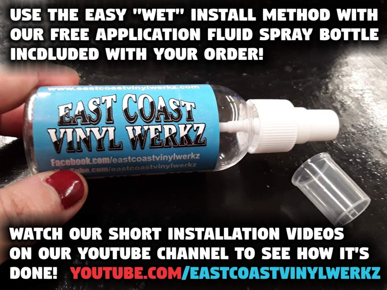 1  Free  EAST COAST VINYL WERKZ  Application fluid spray bottle included with squeegee
