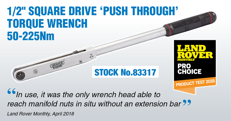 Land Rover Monthly Magazine award PRO CHOICE to Draper 1/2" Square Drive 'Push Through' Torque Wrench, Stock No.83317