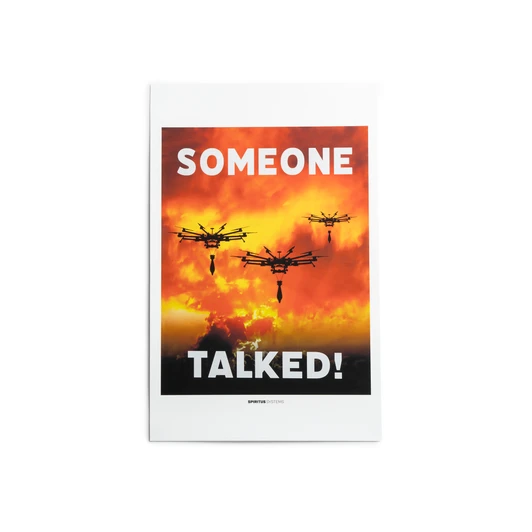 "SOMEONE TALKED!"