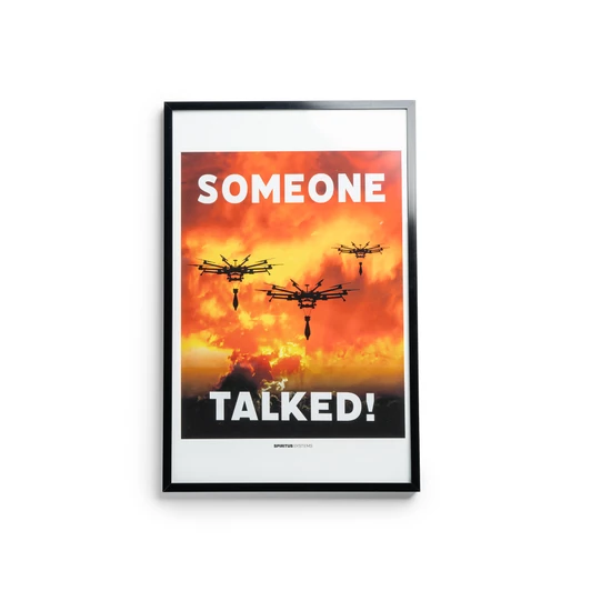"SOMEONE TALKED!"