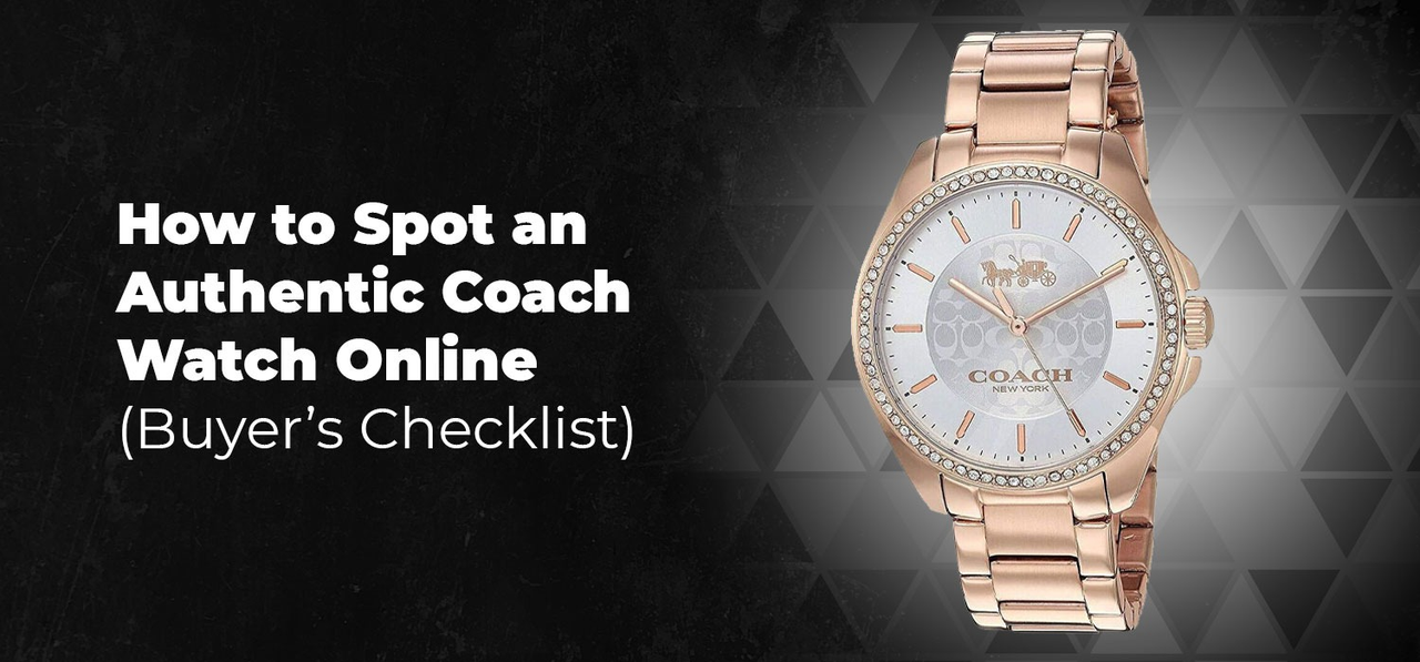 How to Spot an Authentic Coach Watch Online (Buyer’s Checklist)