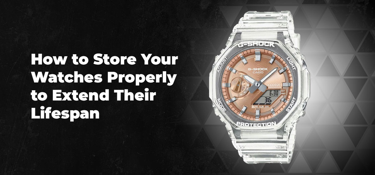 How to Store Your Watches Properly to Extend Their Lifespan