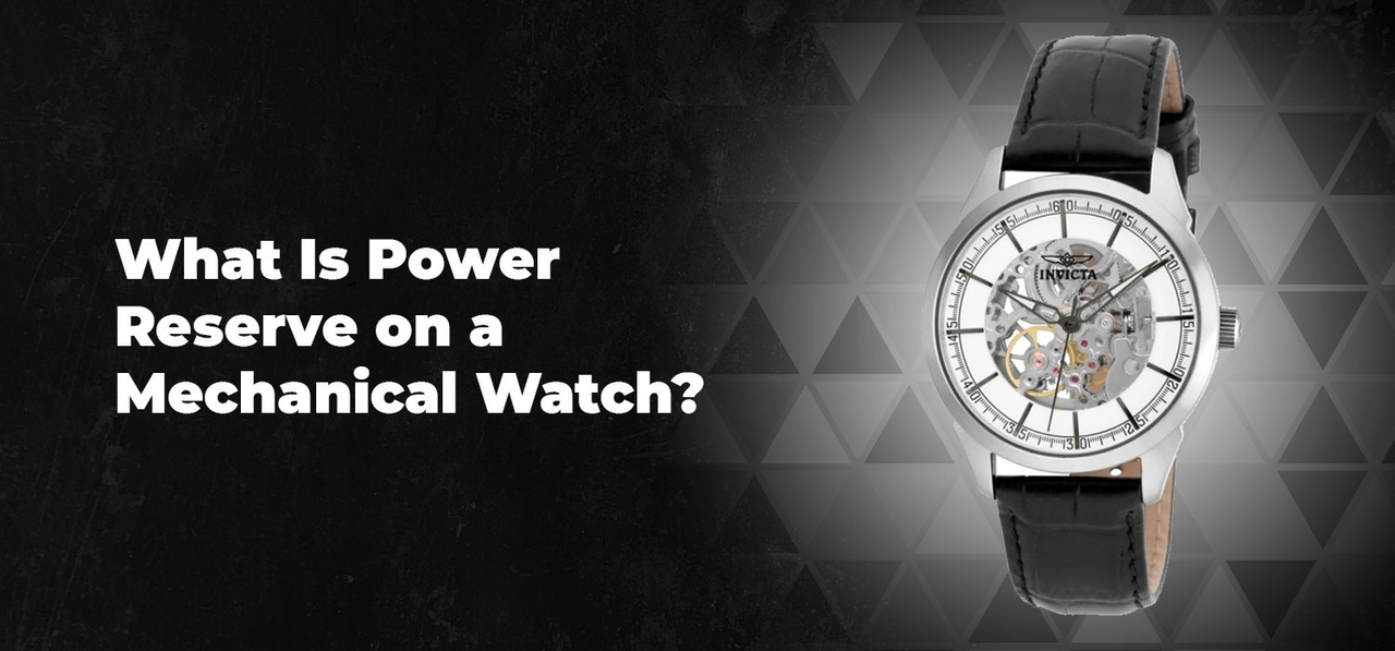 What Is Power Reserve on a Mechanical Watch?