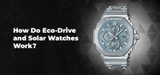 How Do Eco-Drive and Solar Watches Work?