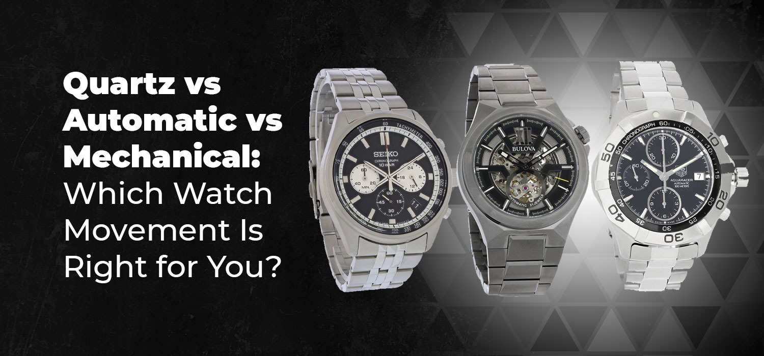 Quartz vs Automatic vs Mechanical: Which Watch Movement Is Right for ...