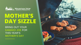​Make Mother's Day Sizzle with a Kamado Joe Celebration