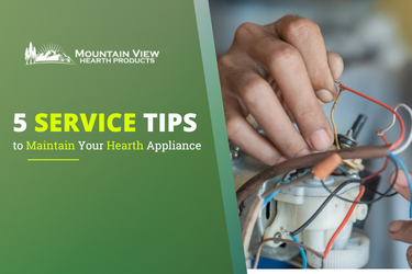 5 Service Tips to Maintain Your Hearth Appliance Like A Pro