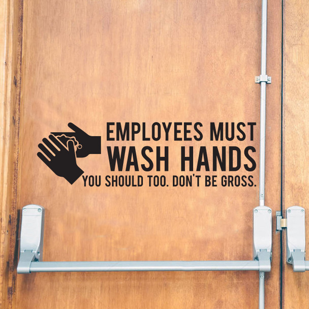 Employees Must Wash Hands & You Should Too Sign - Vinyl Decal