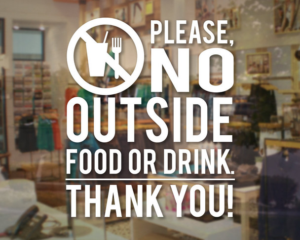 Please No Food or Drink Store Business Thank You Sign - Vinyl Decal for Window, Wall