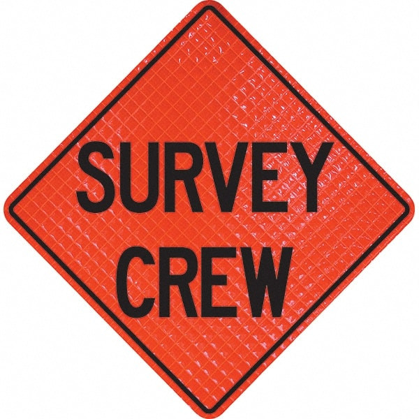 inSurvey Crew,in 36in Wide x 36in High Vinyl Traffic Control Sign - 31665425