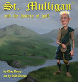 St. Mulligan and the History of Golf