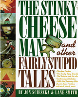 The Stinky Cheese Man and Other Fairly Stupid Tales