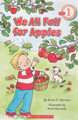 We All Fall For Apples (Scholastic Reader Level 1)